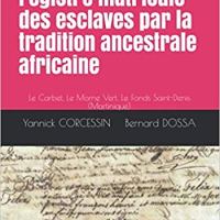 Une lecture du registre matricule des esclaves par la tradition ancestrale africaine... par Y. Corcessin et B. Dossa